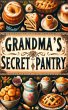 Grandma's Secret Pantry (eBook, ePUB) - Bild 1