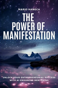 The Power Of Manifestation (eBook, ePUB) - Haneca, Mario