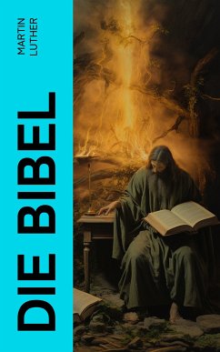 Die Bibel (eBook, ePUB) - Luther, Martin