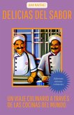 "Delicias del Sabor: Un Viaje Culinario a Través de las Cocinas del Mundo" (eBook, ePUB) "Delicias del Sabor: Un Viaje Culinario a Través de las Cocinas del Mundo" (eBook, ePUB)
