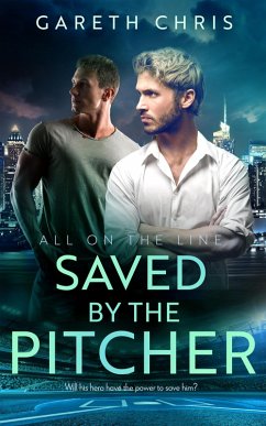 Saved by the Pitcher (eBook, ePUB) - Chris, Gareth