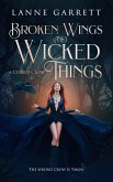 Broken Wings and Wicked Things (eBook, ePUB)