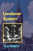 Londoner System (Chess Opening Series) (eBook, ePUB) Londoner System (Chess Opening Series) (eBook, ePUB)