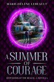 A Summer of Courage (Defenders of the Realm, #3.5) (eBook, ePUB)