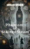 Phantom of StainedSteam (The StainedSteam Saga, #1) (eBook, ePUB)