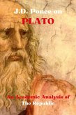 J.D. Ponce on Plato: An Academic Analysis of The Republic (Idealism Series, #4) (eBook, ePUB)