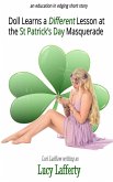 Doll Learns a Different Lesson at the St Patrick's Day Masquerade (eBook, ePUB) Doll Learns a Different Lesson at the St Patrick's Day Masquerade (eBook, ePUB)