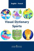 Visual Dictionary of Sports (English - French Visual Dictionaries, #3) (eBook, ePUB) Visual Dictionary of Sports (English - French Visual Dictionaries, #3) (eBook, ePUB)
