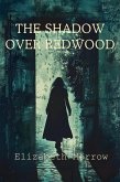 The Shadow Over Redwood (eBook, ePUB) The Shadow Over Redwood (eBook, ePUB)
