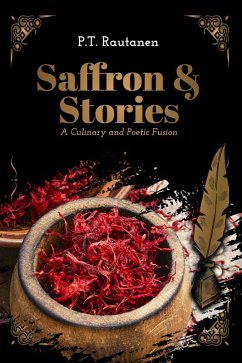 Saffron & Stories (eBook, ePUB) - Rautanen, P. T.