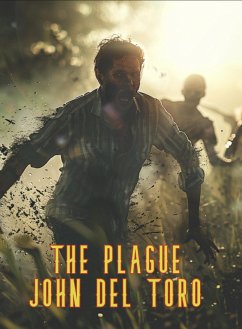 The Plague (eBook, ePUB) - Toro, John Del