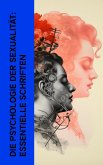 Die Psychologie der Sexualität: Essentielle Schriften (eBook, ePUB)