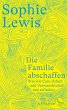 Die Familie abschaffen  ... - Bild 1