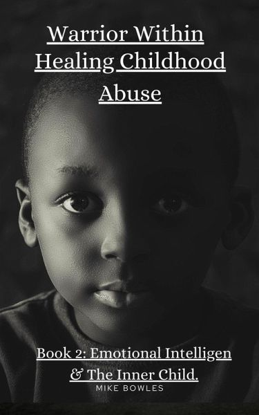 Warrior Within: Healing Chilhood Abuse Book 2 (eBook, ePUB)