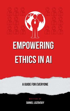 Cover Empowering Ethics in AI: A Guide for Everyone (eBook, ePUB)