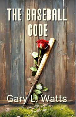 The Baseball Code (eBook, ePUB) - Watts, Gary L.