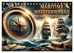 Maritime Meisterwerke: Ein KI-Kalender für Seefahrerherzen (Tischkalender 2025 DIN A5 quer), CALVENDO Monatskalender
