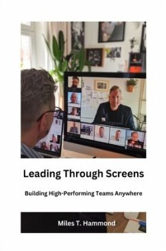 Leading Through Screens - Hammond, Miles T.