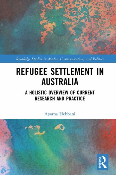 Refugee Settlement in Australia (eBook, PDF) Refugee Settlement in Australia (eBook, PDF)