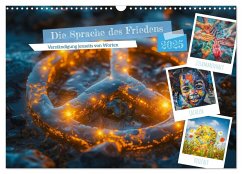 Die Sprache des Friedens (Wandkalender 2025 DIN A3 quer), CALVENDO Monatskalender