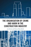 The Organisation of Crime and Harm in the Construction Industry (eBook, PDF)