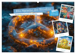 Die Sprache des Friedens (Wandkalender 2025 DIN A2 quer), CALVENDO Monatskalender - Calvendo;Gierok-Latniak, Steffen