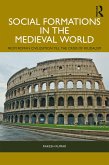 Social Formations in the Medieval World (eBook, PDF)
