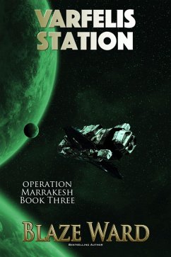 Varfelis Station (Operation Marrakesh, #3) (eBook, ePUB) - Ward, Blaze