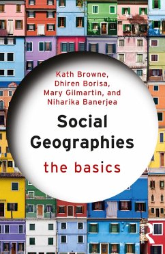 Social Geographies (eBook, PDF) - Browne, Kath; Borisa, Dhiren; Gilmartin, Mary; Banerjea, Niharika