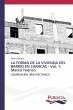 LA FORMA DE LA VIVIENDA DEL BARRIO EN... - Bild 1