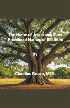 The Name of Jesus and Other Prominent names of the Bible - Brown, Claudius