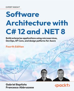 Software Architecture with C# 12 and .NET 8 (eBook, ePUB) - Baptista, Gabriel; Abbruzzese, Francesco