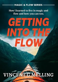 Getting into the Flow - Melling, Vincent G