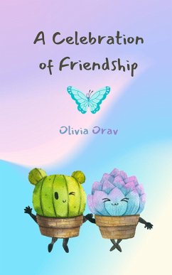 A Celebration of Friendship - Orav, Olivia