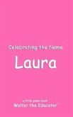 Celebrating the Name Laura (eBook, ePUB)