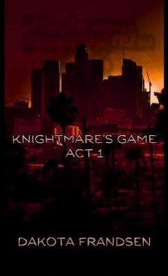 Knightmare's Game (eBook, ePUB) - Frandsen, Dakota Knightmare's Game (eBook, ePUB) - Frandsen, Dakota