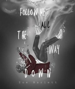 Cover Follow Me All the Way Down (eBook, ePUB)