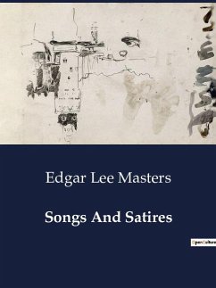 Songs And Satires - Masters, Edgar Lee