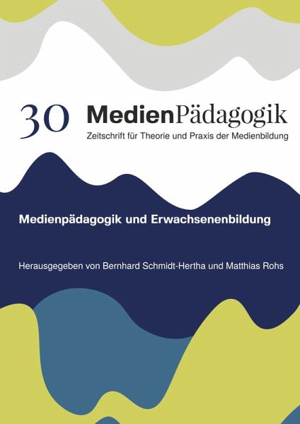 Medienpädagogik und Erwachsenenbildung Medienpädagogik und Erwachsenenbildung