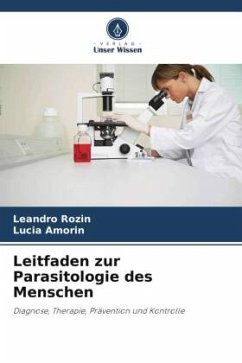 Leitfaden zur Parasitologie des Menschen - Rozin, Leandro;Amorin, Lucia