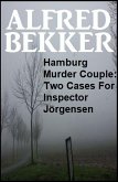 Hamburg Murder Couple: Two Cases For Inspector Jörgensen (eBook, ePUB)