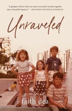 Unraveled (eBook, ePUB) - Dea, Faith