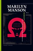 MARILYN MANSON: &quote;AUGE Y CAIDA DE UN ANTICRISTO AMERICANO&quote; VOLUMEN II