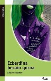 Ezberdina bezain gozoa Ezberdina bezain gozoa