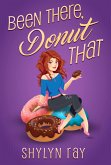Been There Donut That (Cupid's Bottom, #1) (eBook, ePUB) Been There Donut That (Cupid's Bottom, #1) (eBook, ePUB)