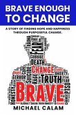 Brave Enough to Change (eBook, ePUB)