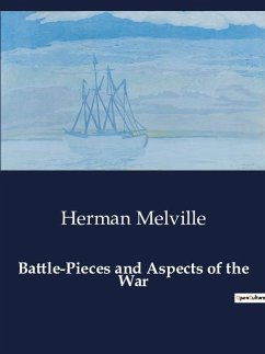 Battle-Pieces and Aspects of the War - Melville, Herman