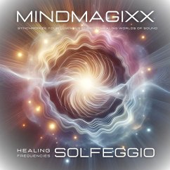 Solfeggio Healing Frequencies (MP3-Download) - mindMAGIXX Solfeggio Healing Frequencies