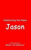 Celebrating the Name Jason (eBook, ePUB)