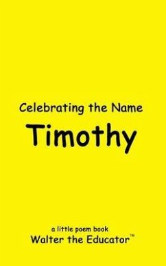 Celebrating the Name Timothy (eBook, ePUB) - Walter the Educator